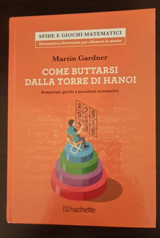 COME BUTTARSI DALLA TORRE DI HANOI, Martin Gardner, Ed. Hachette, n. 1-2017. - Foto 2