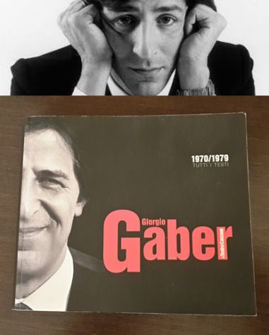 GIORGIO GABER, 1970/1979, TUTTI I TESTI, GENNAIO 2009.