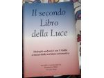 il secondo libro della luce - dialoghi medianici con l’aldilà a mezzo della scri