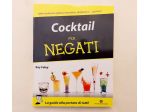 Cocktail per negati.1000 ricette x agitare, mescolare, shakerare,gustare 1°Ed.