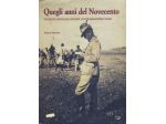 Quegli anni del Novecento