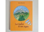 La Realtà di Un Sogno - Mario Moschini - Tipoffset - 2002