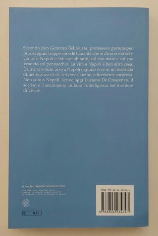 Così parlò Bellavista.Napoli, amore e libertà Luciano De Crescenzo Ed.Mondadori - Foto 5