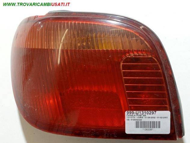 FANALE POST.SX 999-U1310297 Parti elettriche  Fanaleria  Fanali  Fanale post. sx. TOYOTA - YARIS - 01-03-2003 - 01-12-2005, TOYOTA - YARIS -