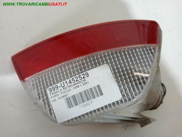 FANALE RETROMARCIA 999-U1452529 Parti elettriche  Fanaleria  Fanali  Fanale retromarcia  FORD - FOCUS - 1998  2001, FORD - FOCUS - 2001  2004, FOR
