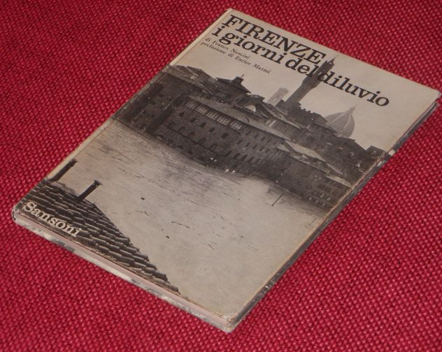 FIRENZE i giorni del diluvio, Sansoni Prima edizione 30 novembre 1966. - Foto 7