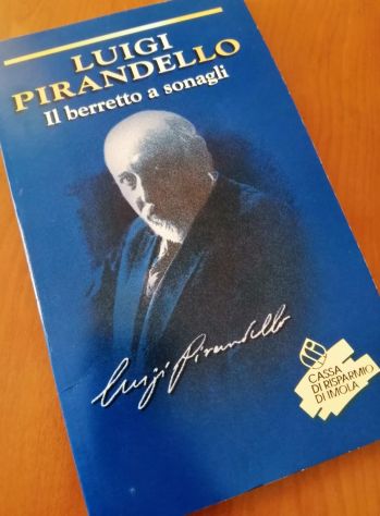 Luigi Pirandello - Il Berretto a Sonagli - Cassa di Risparmio di Imola - Foto 2