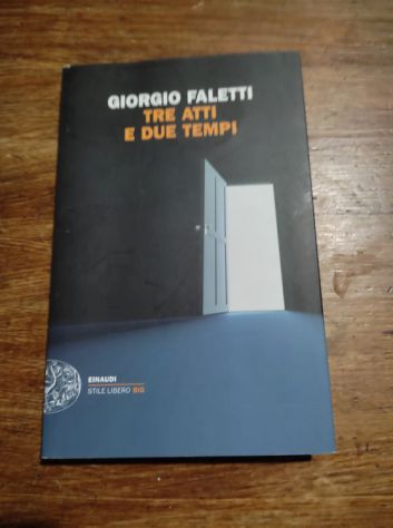 Giorgio Faletti, Tre atti e due tempi, Einaudi