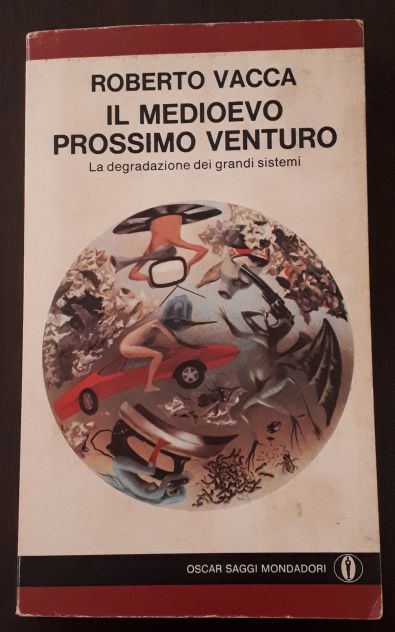 IL MEDIOEVO PROSSIMO VENTURO, ROBERTO VACCA, 1^ Edizione 1978. - Foto 3