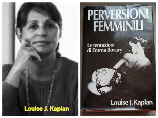 Perversioni femminili. Le tentazioni di Emma Bovary, Louise J. Kaplan