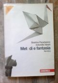 Metodi e fantasia - di Panebianco Varani - Narrativa
