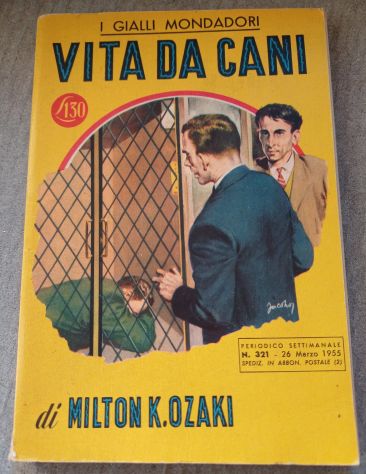 VITA DA CANI, MILTON K. OZAKI, I GIALLI MONDADORI N. 321, 1955. - Foto 4