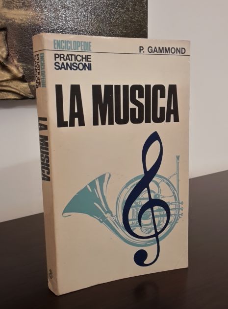 La musica, Peter Gammond, Enciclopedie pratiche Sansoni 53, 1^ Ediz. 1973. - Foto 4