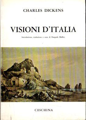VISIONI D'ITALIA Charles Dickens 1971