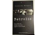 Petrolio - storie di fallsi miti, sceicchi e mercati che tengono in scacco il m