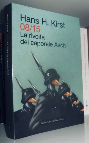 Hans H.Kirst - 08/15 - La rivolta del caporale Asch