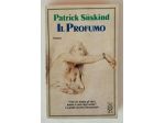 Il profumo di Patrick Suskind  2°Ed.Teadue, gennaio 1993 perfetto