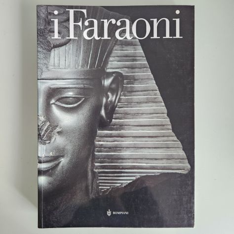 I Faraoni - Christiane Ziegler - Bompiani Arte - 2002 - TRACCIATA!!