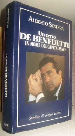 Un certo De Benedetti - In nome del capitalismo