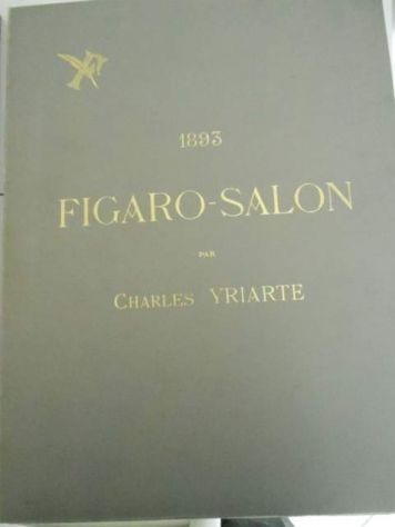 LE FIGARO SALON 1893 par Charles Yriarte