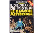 Martin Mystere, Il dizionario dei misteri, Le dimore misteriose