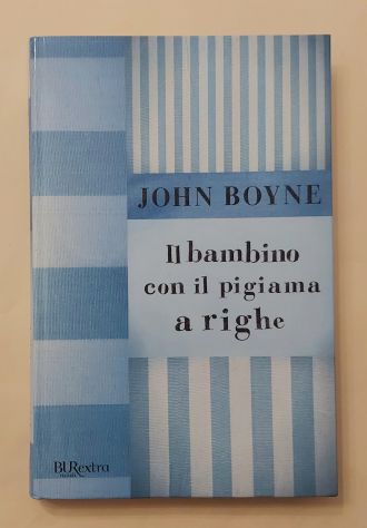 Il bambino con il pigiama a righe di John Boyne Ed.Rizzoli, 2009 come nuovo