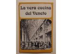 La vera cucina del Veneto di Alda Vicenzone 1°Ed.Guido Mondani, 1976 perfetto