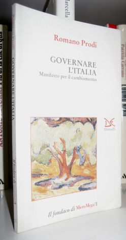 Romano Prodi - Governare l'Italia - Manifesto per il cambiamento