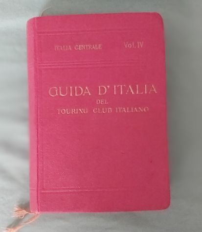 guida d'Italia volume 4 Italia centrale 1925 edizione tascabile con piantine e i