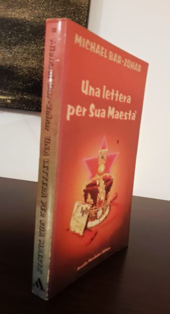 UNA LETTERA PER SUA MAESTA', MICHAEL BAR-ZOHAR, MONDADORI 1982. - Foto 5