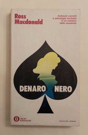 Denaro nero. Ambienti corrotti di Ross MacDonald 1°Ed.Oscar Mondadori, 1973