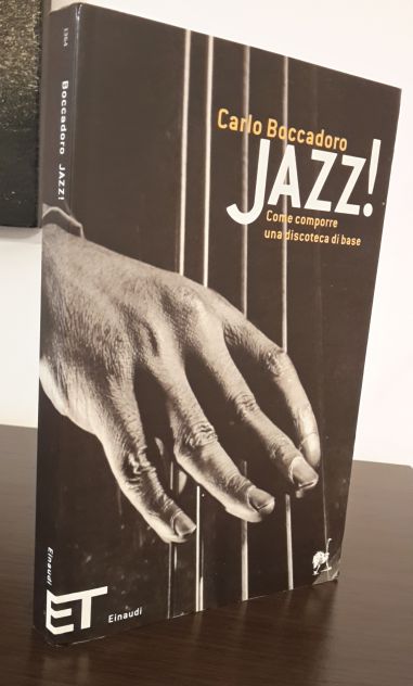 Jazz! Carlo Boccadoro, Come comporre una discoteca di base, Einaudi 2005. - Foto 5