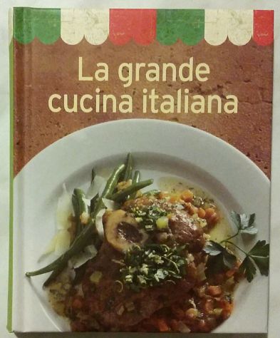 La grande cucina italiana di vari autori Ed.Naumann & Gobel, 2000 nuovo