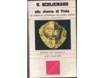 Heinrich Schliemann, Alla ricerca di Troia, Newton Compton
