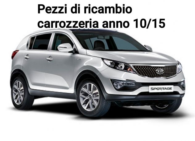 Pezzi ricambio KIA SPORTAGE anno 2010/15
