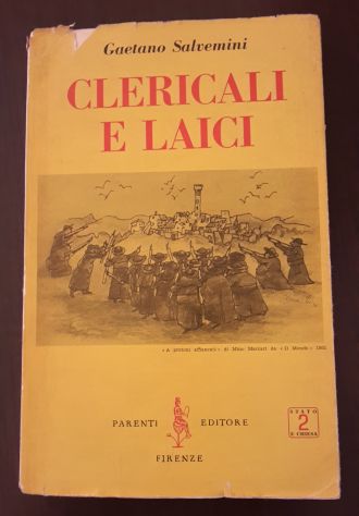 CLERICALI E LAICI, GAETANO SALVEMINI, PARENTI EDITORE FIRENZE 1957. - Foto 2