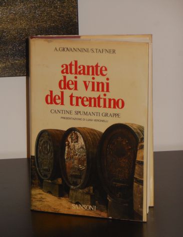 Atlante dei vini del trentino, A. GIOVANNINI - S. TAFNER, SANSONI 1974. - Foto 5