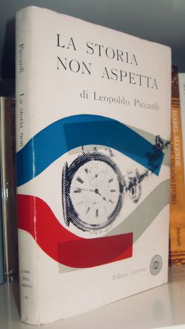 Leopoldo Piccardi  - La storia non aspetta (1942 - 1956)