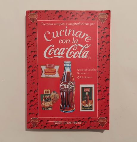 300 ricette per cucinare con la Coca-Cola Elizabeth Candler 1°Ed.Newton Compton,