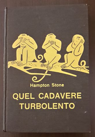 QUEL CADAVERE TURBOLENTO, Hampton Stone, GARZANTI Serie gialla 126 1^ Ed. 1958. - Foto 4