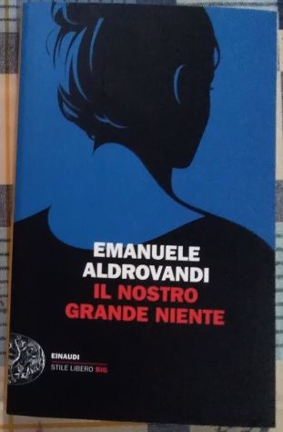 il nostro grande niente	 di Emanuele Aldrovandi