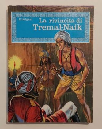 La rivincita di Tremal-Naik di Emilio Salgari Ed.Malipiero,Ozzano Emilia(BO)1971