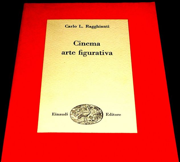 Ragghianti CINEMA ARTE FIGURATIVA, Einaudi