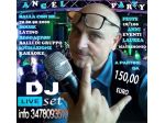 A PARTIRE DA SOLI 150 EURO DJ E CAPO  ANIMATORE PER EVENTI/ VILLAGGI