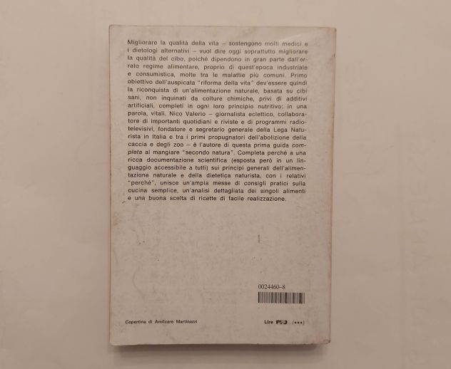 L'alimentazione naturale.La prima guida completa 200 ricette Nico Valeri,1984 - Foto 4