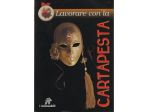 Lavorare con la cartapesta
