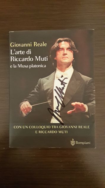 L'arte di Riccardo Muti e la Musa platonica, Giovanni Reale,1^ Ed. Bompiani 2005 - Foto 6