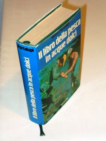 Il libro della pesca in acque dolci, Renzo Portalupi, 1979.