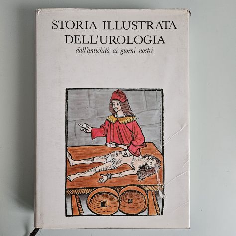 Storia Illustrata dell'Urologia - Küss, Grégoir - Editiemme - 1989 - TRACCIATA! - Foto 5