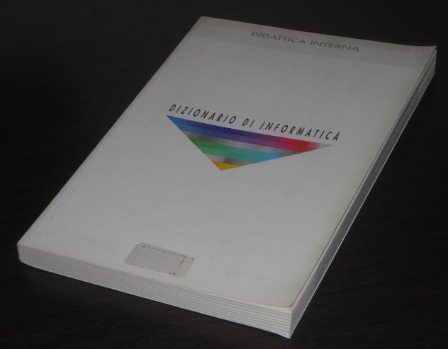 DIZIONARIO DI INFORMATICA DIDATTICA INTERNA. - Foto 2
